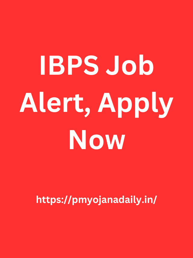 IBPS Job Alert, Apply Now