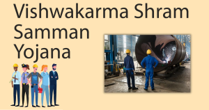 Vishwakarma Shram Samman Yojana